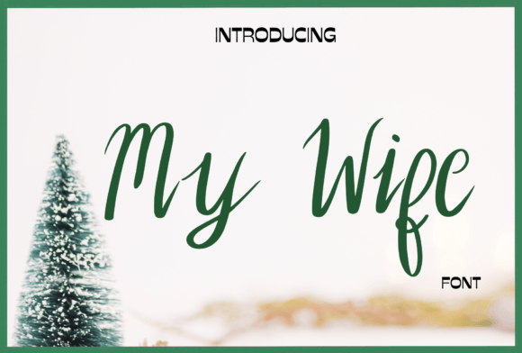 My Wife: A Playful Font for Creative Designs
