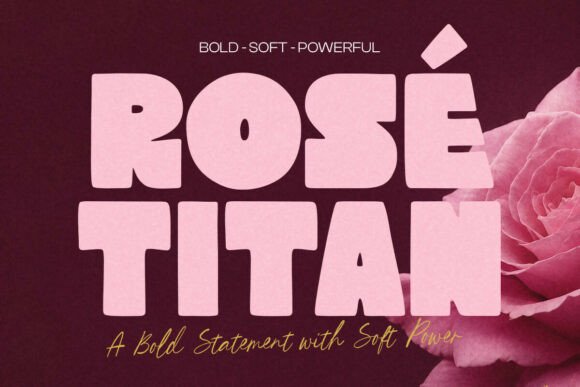 Rose Titan: A Typeface for Bold, Modern Branding